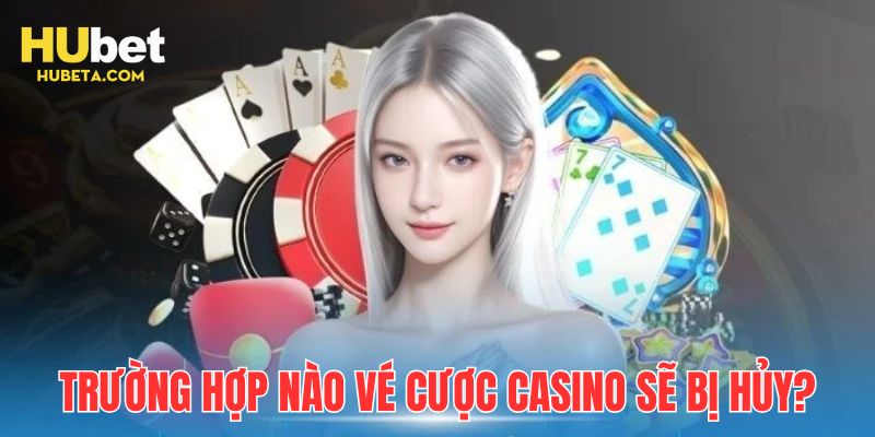 Vé cược bị hủy nếu bạn không tuân thủ điều khoản điều kiện