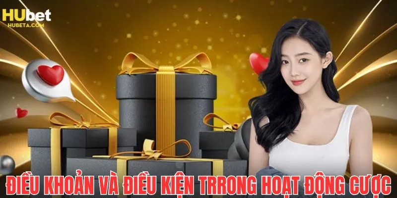 Điều khoản và điều kiện về đặt cược đòi hỏi người chơi thực hiện nghiêm ngặt