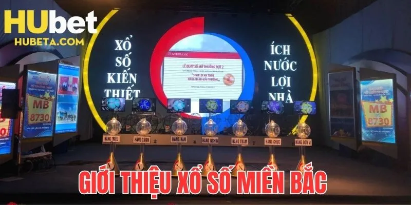 Giới thiệu vài nét về xổ số miền Bắc truyền thống