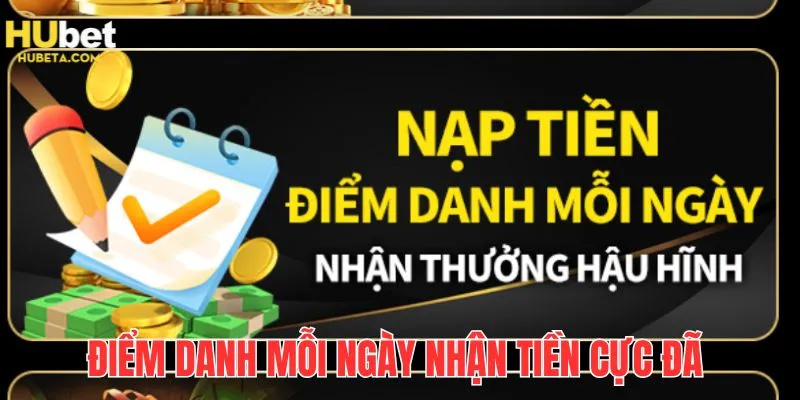 Điểm danh liên tục 7 ngày để được nhận khuyến mãi HUBET cực hot