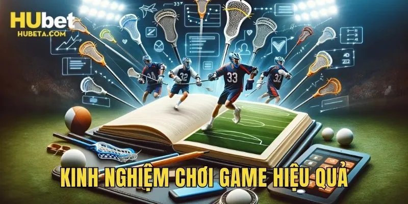 Kinh nghiệm chơi game hiệu quả, tăng xác suất thắng lớn