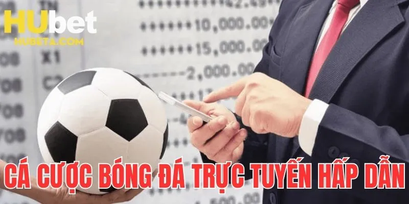 Trò chơi cá cược bóng đá trực tuyến hấp dẫn